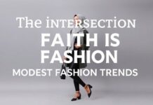 The Intersection of Faith and Fashion: Modest Style Trends The Intersection of Faith and Fashion: Modest Fashion Trends
