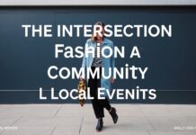 The Intersection of Fashion and Community: Dressing for Local Events The Intersection of Fashion and Community: Dressing for Local Events
