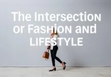 The Intersection of Fashion and Lifestyle: A Modern Perspective The Intersection of Fashion and Lifestyle: A Contemporary Viewpoint