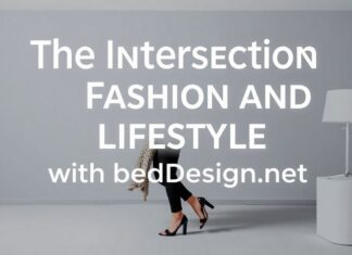 The Intersection of Fashion and Lifestyle: Elevating Your Style with BedDesign.net The Intersection of Fashion and Lifestyle: Enhancing Your Style with BedDesign.net