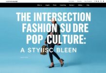 The Intersection of Fashion and Pop Culture: A Stylish Fusion The Intersection of Fashion and Pop Culture: A Stylish Blend