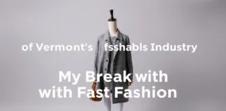 The Quiet Rebellion of Vermont’s Fashion Scene: Why I’m Done with Fast Fashion The Silent Uprising of Vermont's Fashion Industry: My Breakup with Fast Fashion