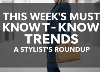 This Week’s Must-Know Fashion Trends: A Stylist’s Roundup This Week's Must-Know Fashion Trends: A Stylist's Roundup